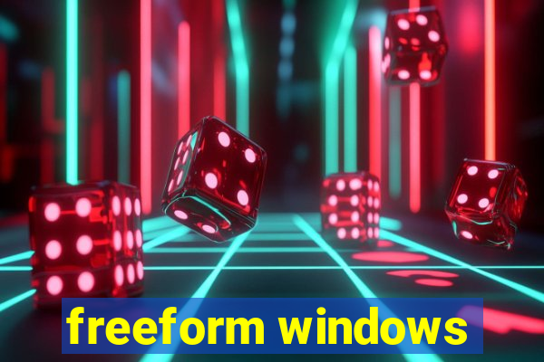 freeform windows